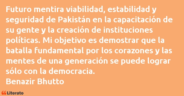 Frases de Benazir Bhutto