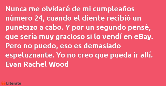 Frases de Evan Rachel Wood