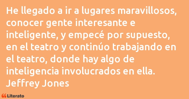 Frases de Jeffrey Jones