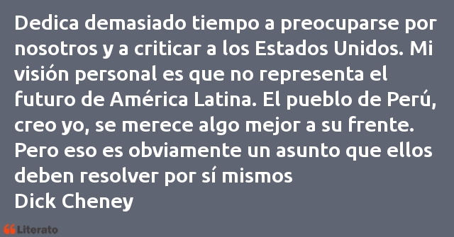 Frases de Dick Cheney