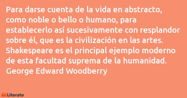 Frases de George Edward Woodberry