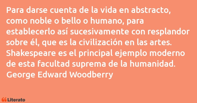 Frases de George Edward Woodberry