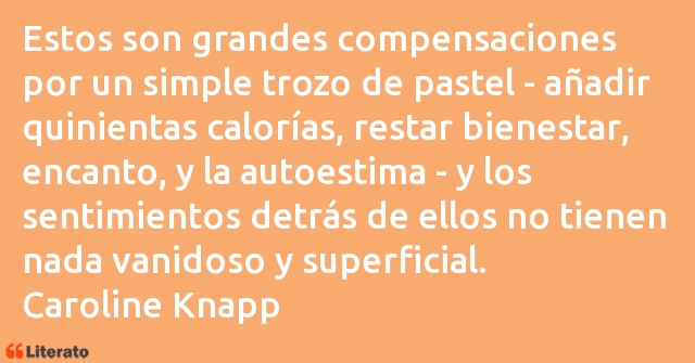 Frases de Caroline Knapp