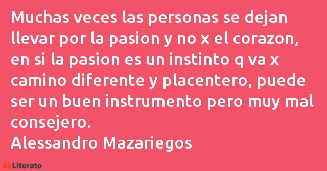 Frases de Alessandro Mazariegos