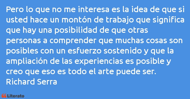 Frases de Richard Serra