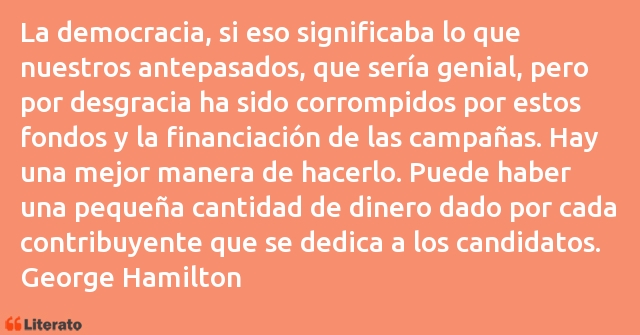 Frases de George Hamilton