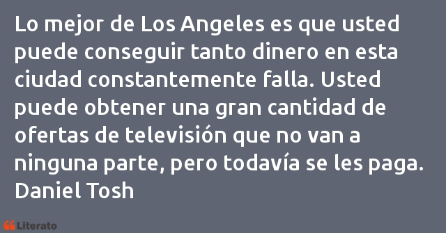 Frases de Daniel Tosh