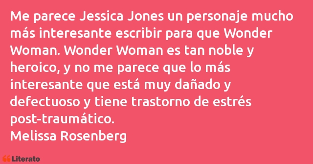 Frases de Melissa Rosenberg