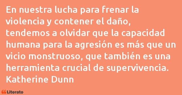 Frases de Katherine Dunn