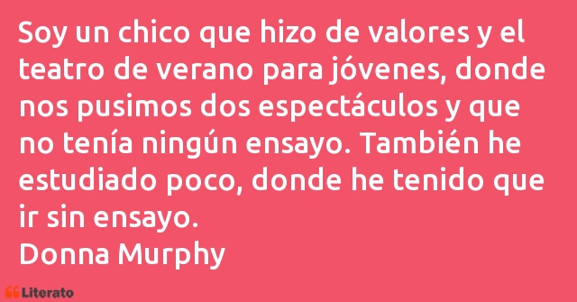 Frases de Donna Murphy
