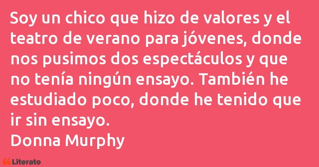 Frases de Donna Murphy