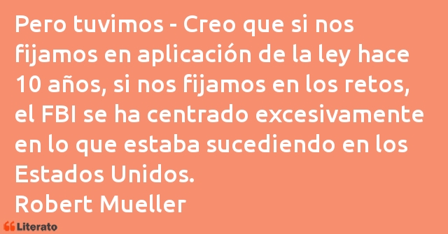 Frases de Robert Mueller