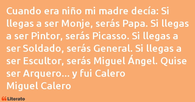 Frases de Miguel Calero