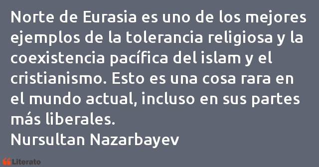 Frases de Nursultan Nazarbayev