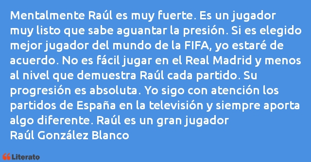 Frases de Raúl González Blanco