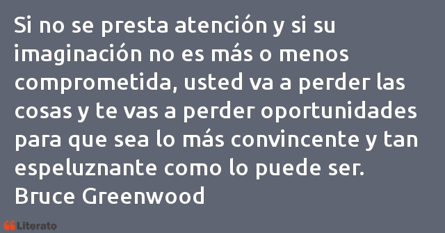 Frases de Bruce Greenwood