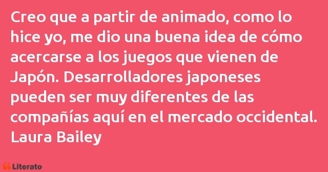 Frases de Laura Bailey