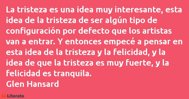 Frases de Glen Hansard