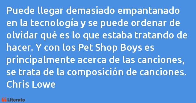 Frases de Chris Lowe