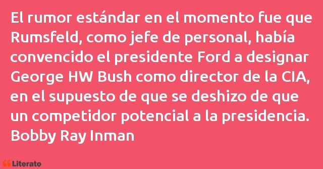 Frases de Bobby Ray Inman