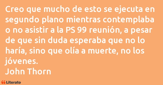 Frases de John Thorn