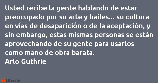 Frases de Arlo Guthrie