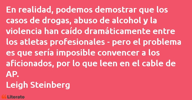 Frases de Leigh Steinberg