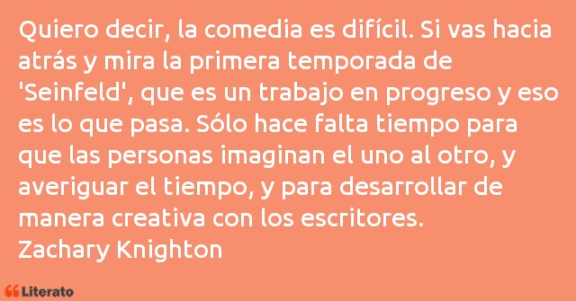 Frases de Zachary Knighton