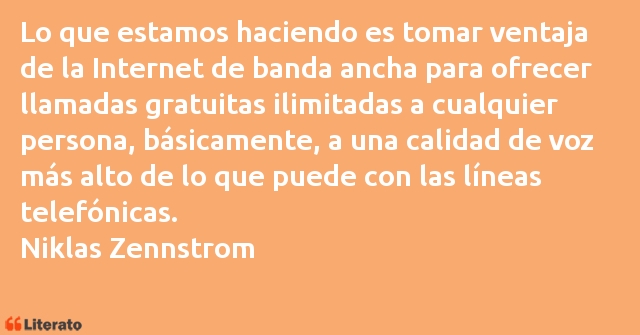 Frases de Niklas Zennstrom