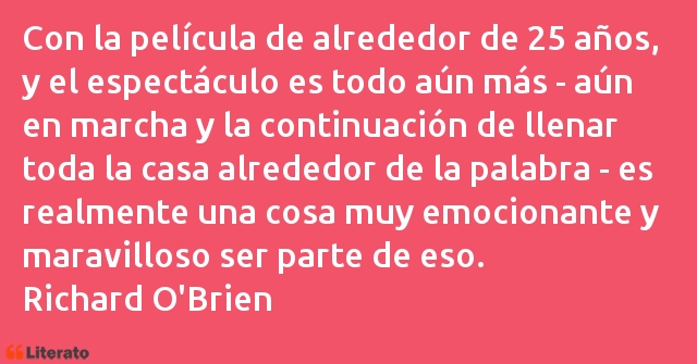Frases de Richard O'Brien
