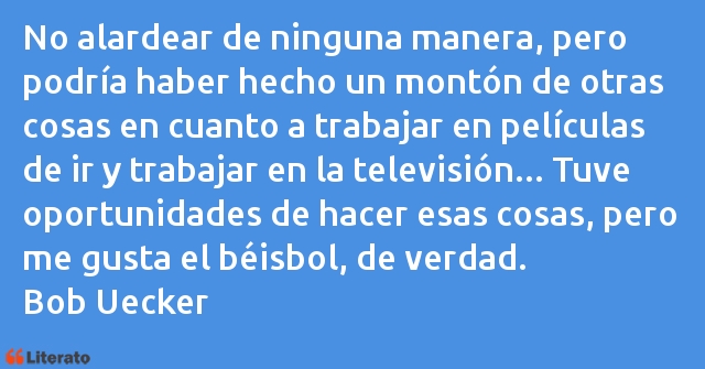 Frases de Bob Uecker