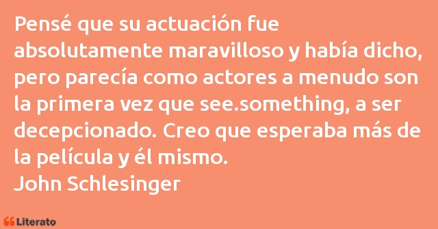 Frases de John Schlesinger