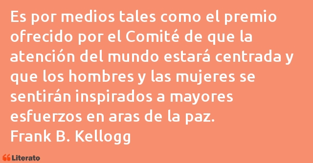 Frases de Frank B. Kellogg