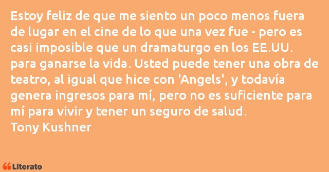 Frases de Tony Kushner