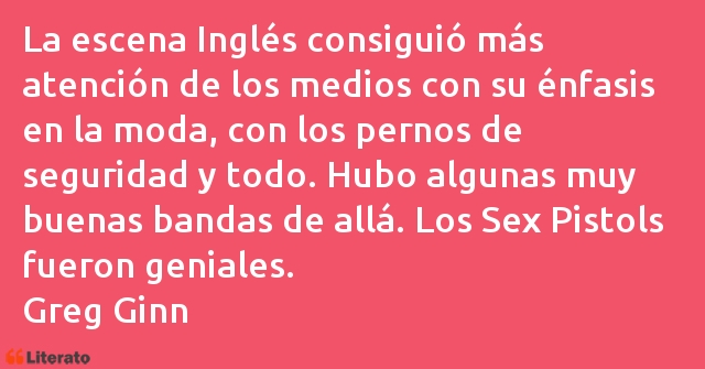 Frases de Greg Ginn