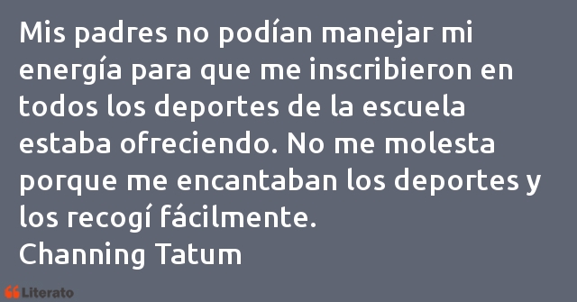 Frases de Channing Tatum