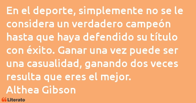 Frases de Althea Gibson