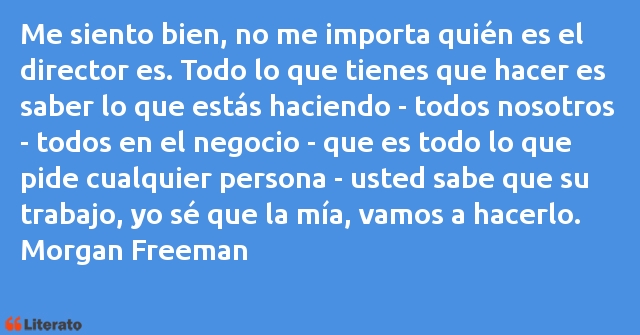 Frases de Morgan Freeman