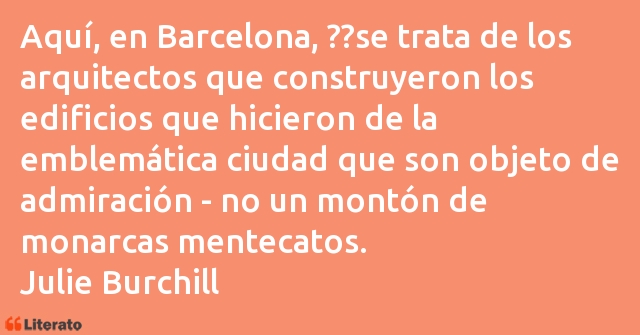 Frases de Julie Burchill