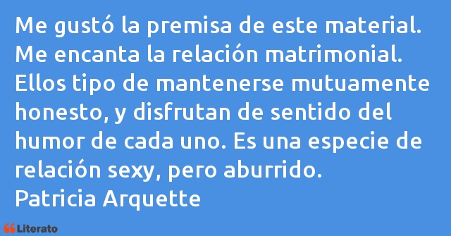 Frases de Patricia Arquette
