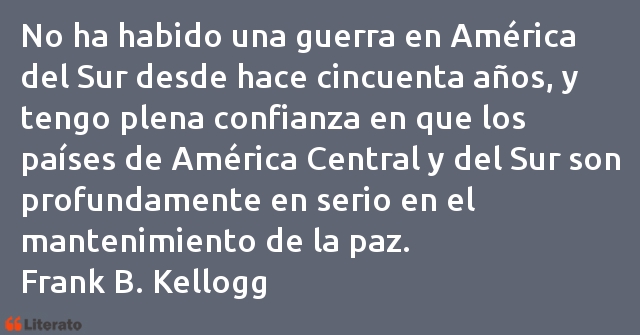 Frases de Frank B. Kellogg