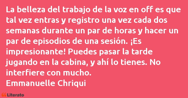 Frases de Emmanuelle Chriqui