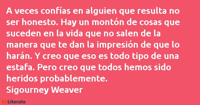 Frases de Sigourney Weaver