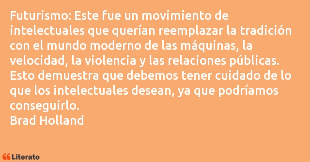 Frases de Brad Holland