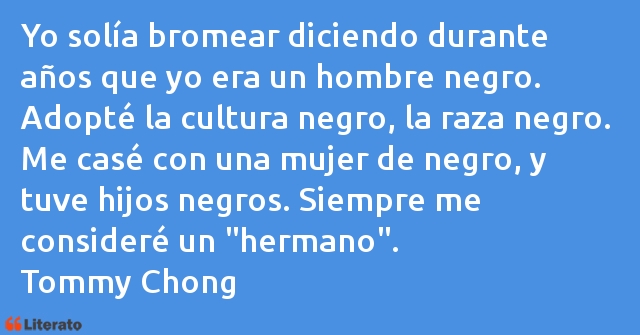 Frases de Tommy Chong