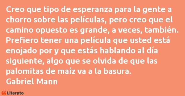Frases de Gabriel Mann