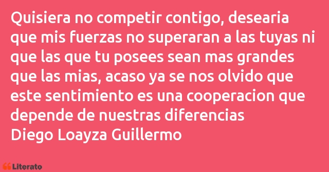 Frases de Diego Loayza Guillermo