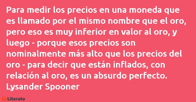 Frases de Lysander Spooner