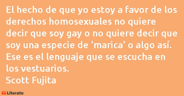 Frases de Scott Fujita