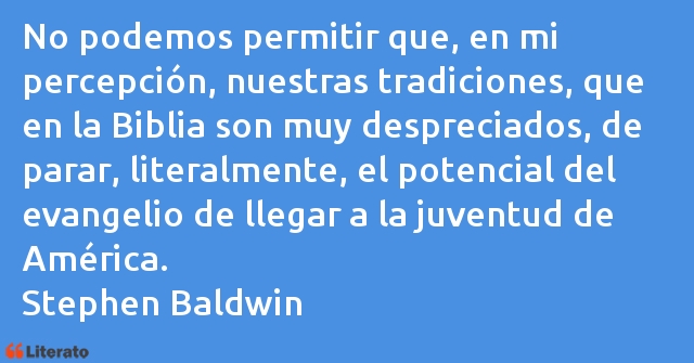 Frases de Stephen Baldwin